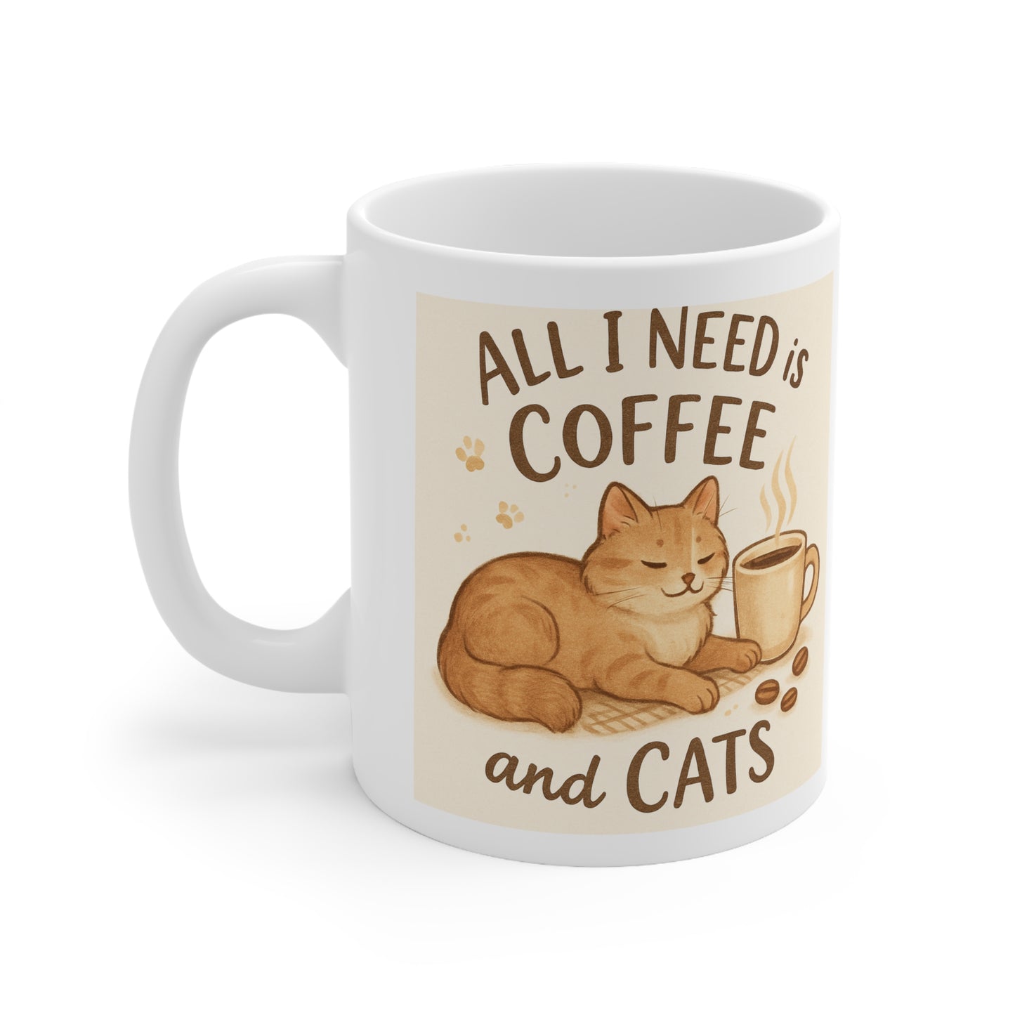 All I Need is Coffee and Cats Ceramic Mug